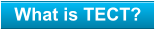 What is TECT?